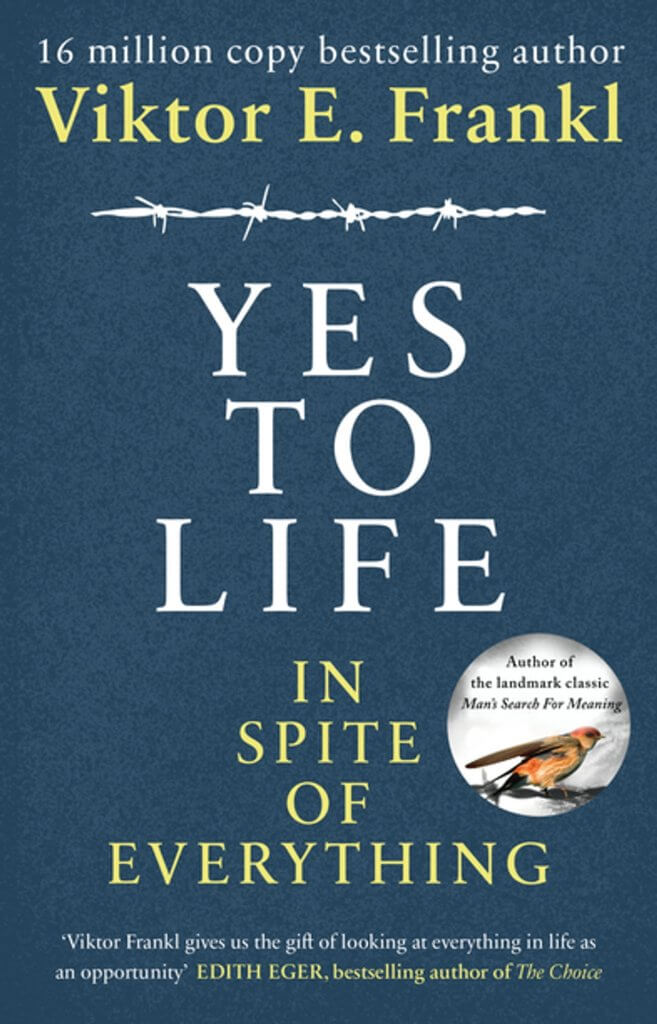 Book cover of Yes to Life: In Spite of Everything by Viktor E. Frankl